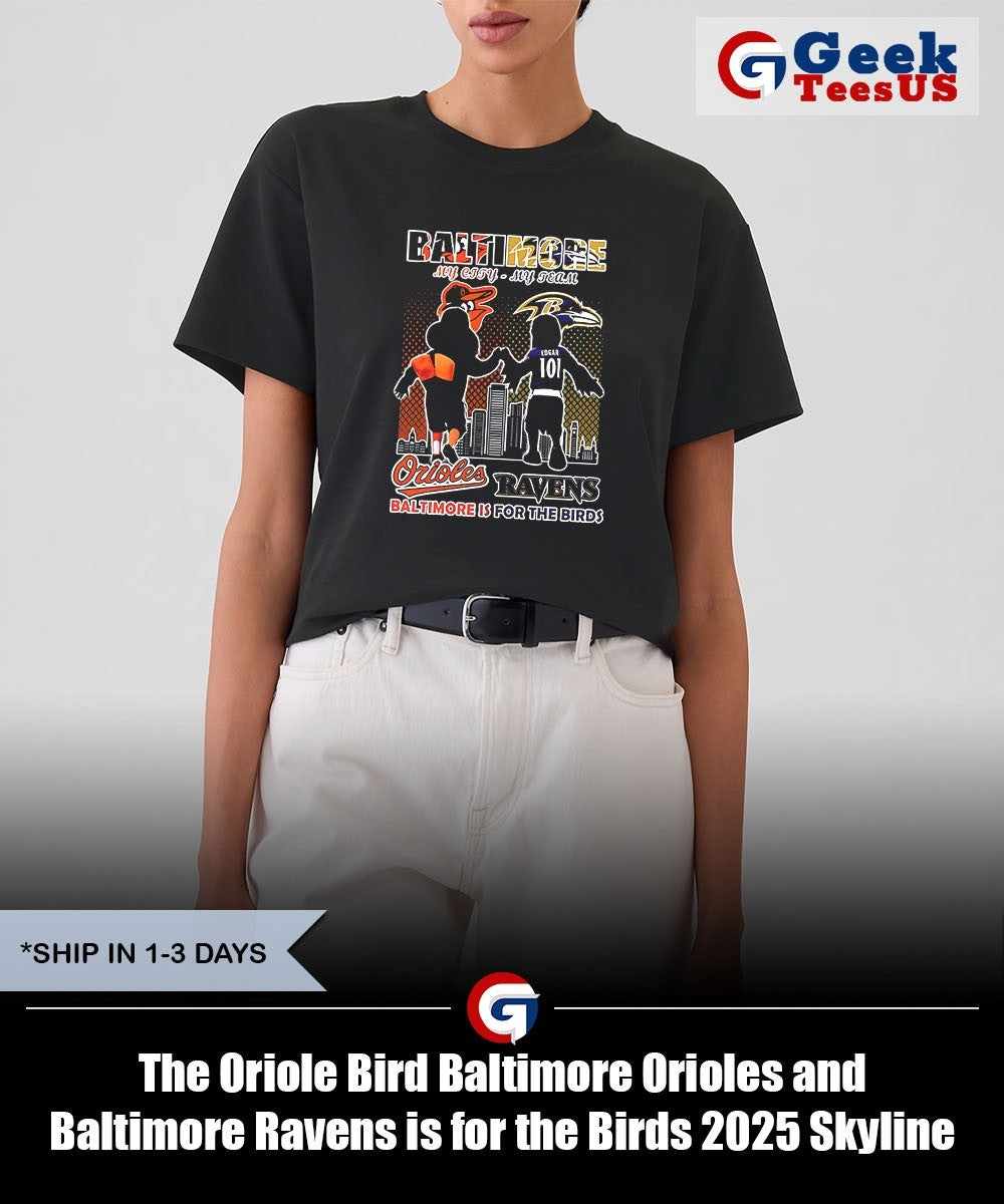 The Oriole Bird Baltimore Orioles and Baltimore Ravens is for the Birds 2025 Skyline City signature shirt