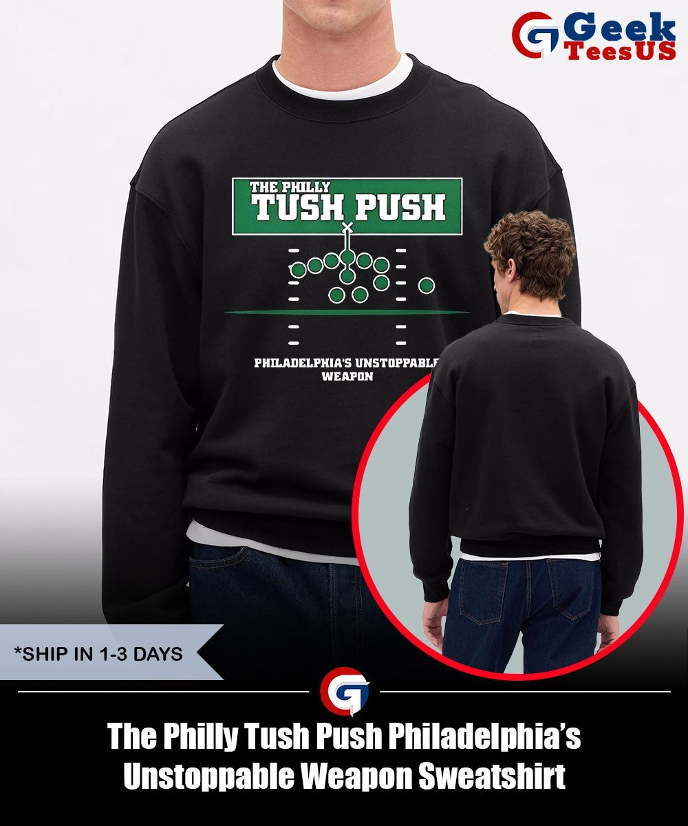 The Philly Tush Push Philadelphia’s Unstoppable Weapon shirt
