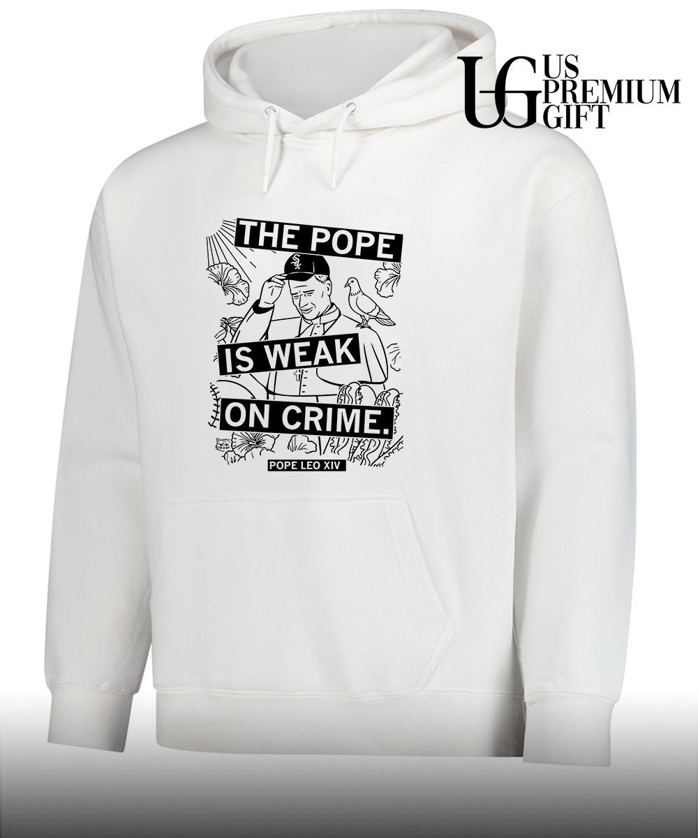 The Pope Is Weak On Crime Pope Leo XIV shirt