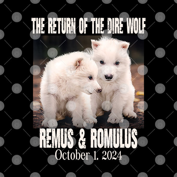 The Return Of The Dire Wolf Remus & Romulus October 1 2024 Shirt