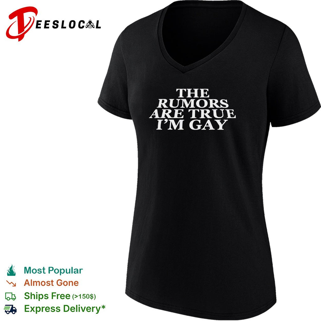 The Rumors Are True I’m Gay LGBTQ Coming Out shirt
