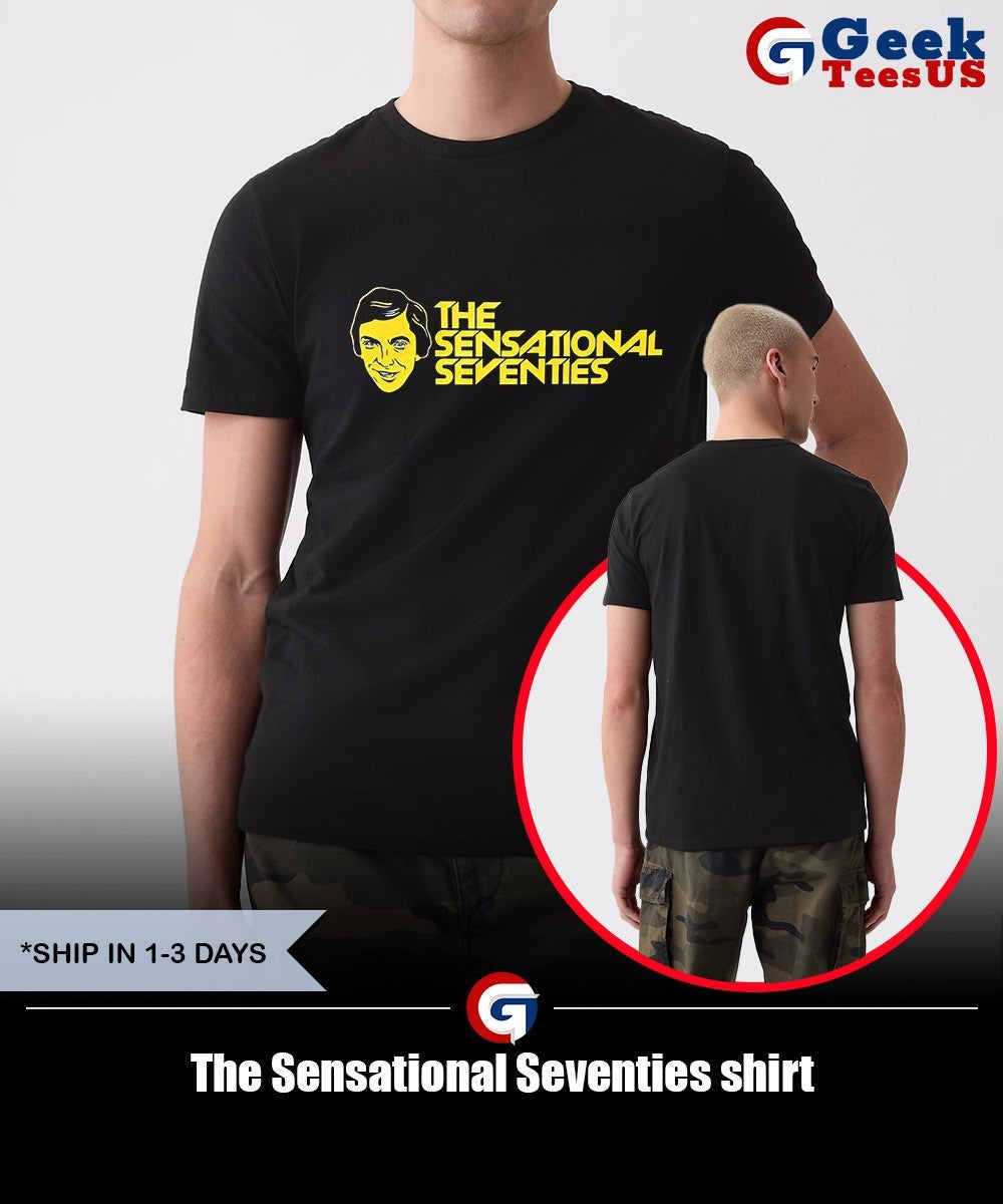 The Sensational Seventies shirt