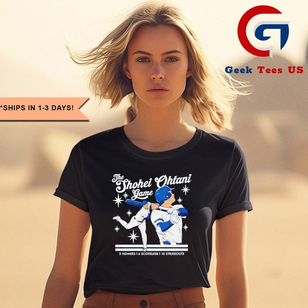 The Shohei Ohtani Game Los Angeles Dodgers baseball 3 Homers 6 Scoreless 10 Strikeouts shirt