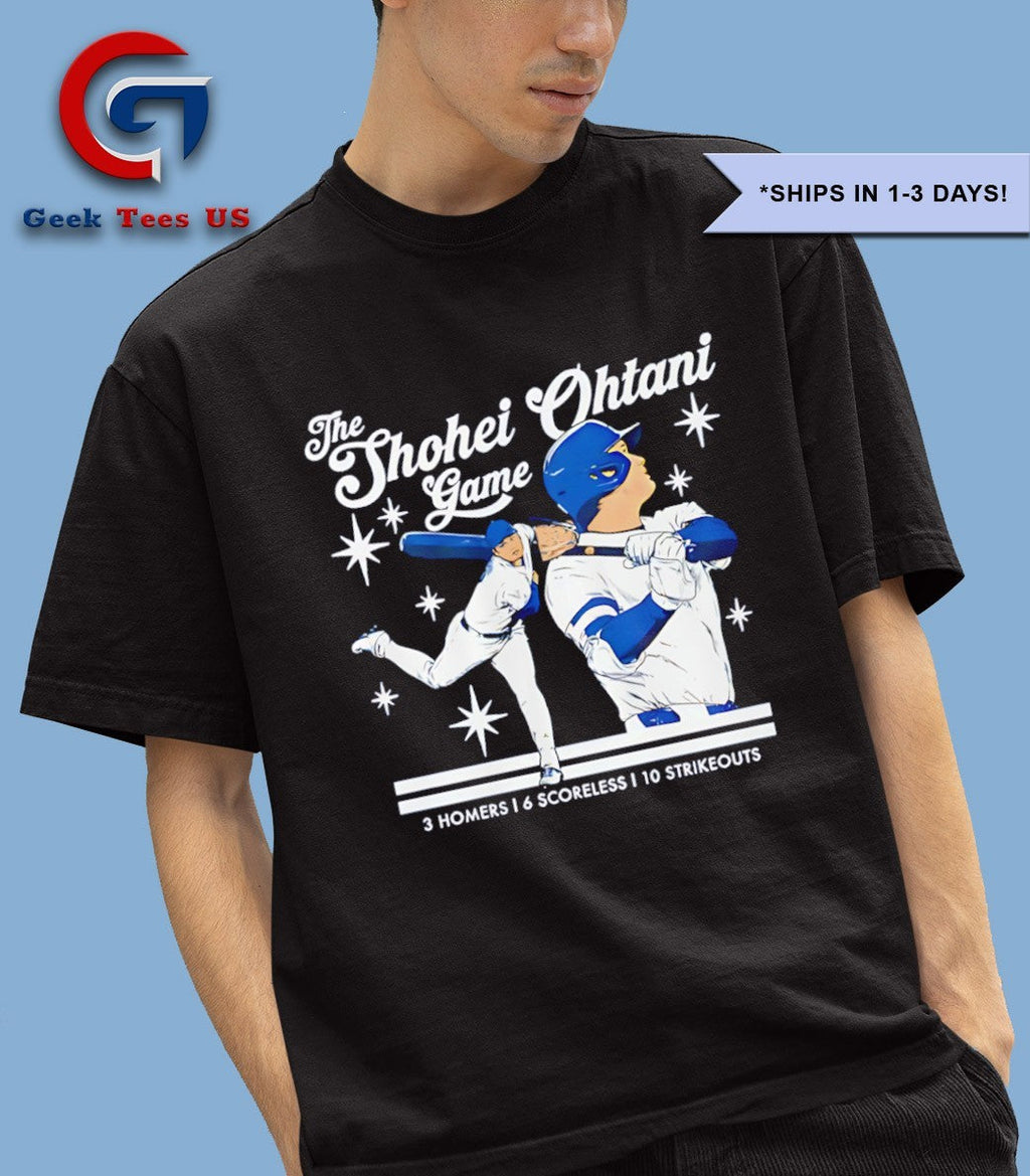 The Shohei Ohtani Game Los Angeles Dodgers baseball 3 Homers 6 Scoreless 10 Strikeouts shirt