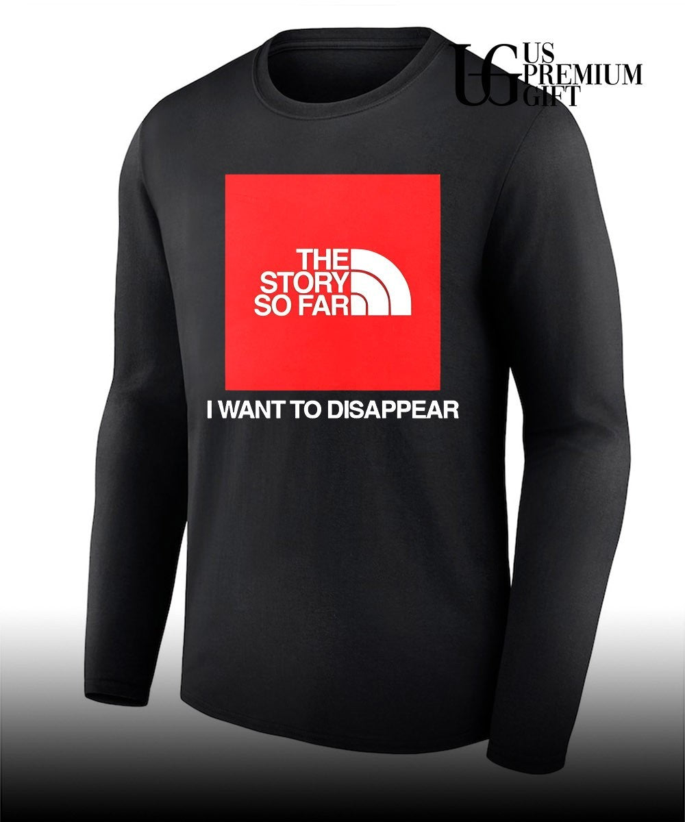 The Story So Far I Want To Disappear shirt