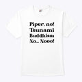 The White Lotus Piper No Tsunami Buddhism No No Shirt