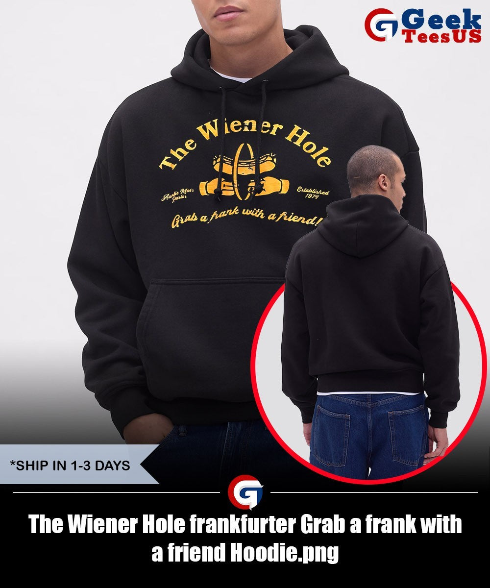 The Wiener Hole frankfurter Grab a frank with a friend shirt