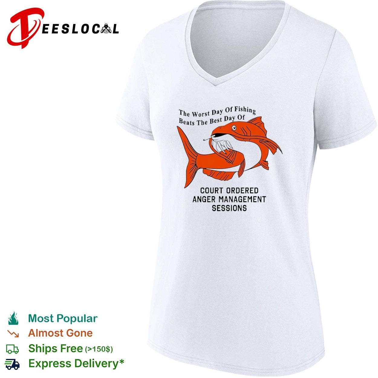 The Worst Day of Fishing Beats the Best Day of Court Ordered Anger Management Sessions shirt