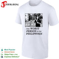 The Worst Person in the Philippines Movie Poster Shirt