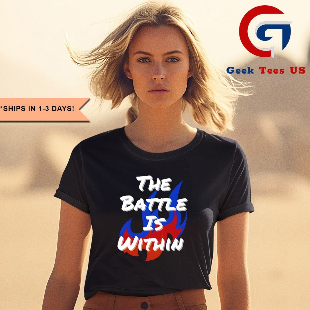 The battle is within shirt
