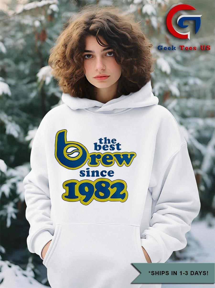 The best Brew since 1982 Milwaukee Brewers shirt