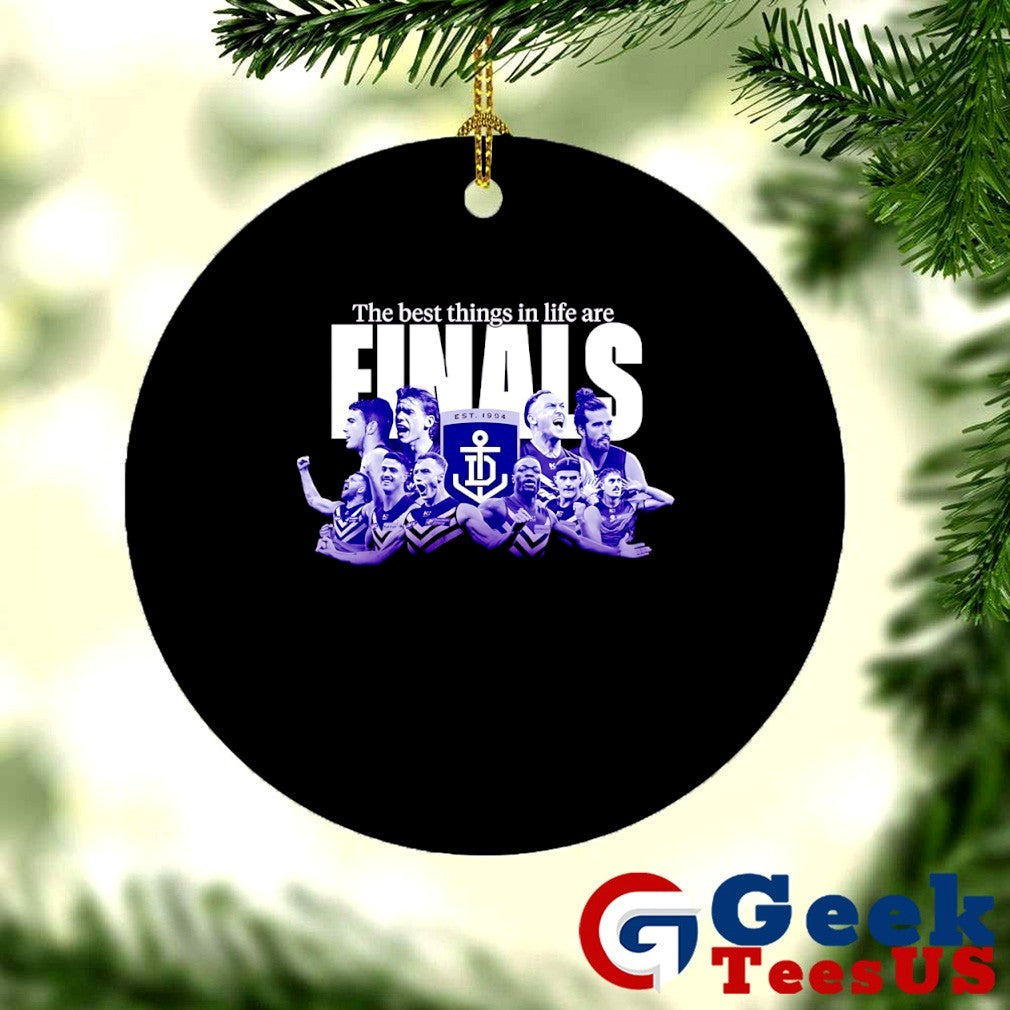The best things in life are Finals Fremantle Football Club shirt