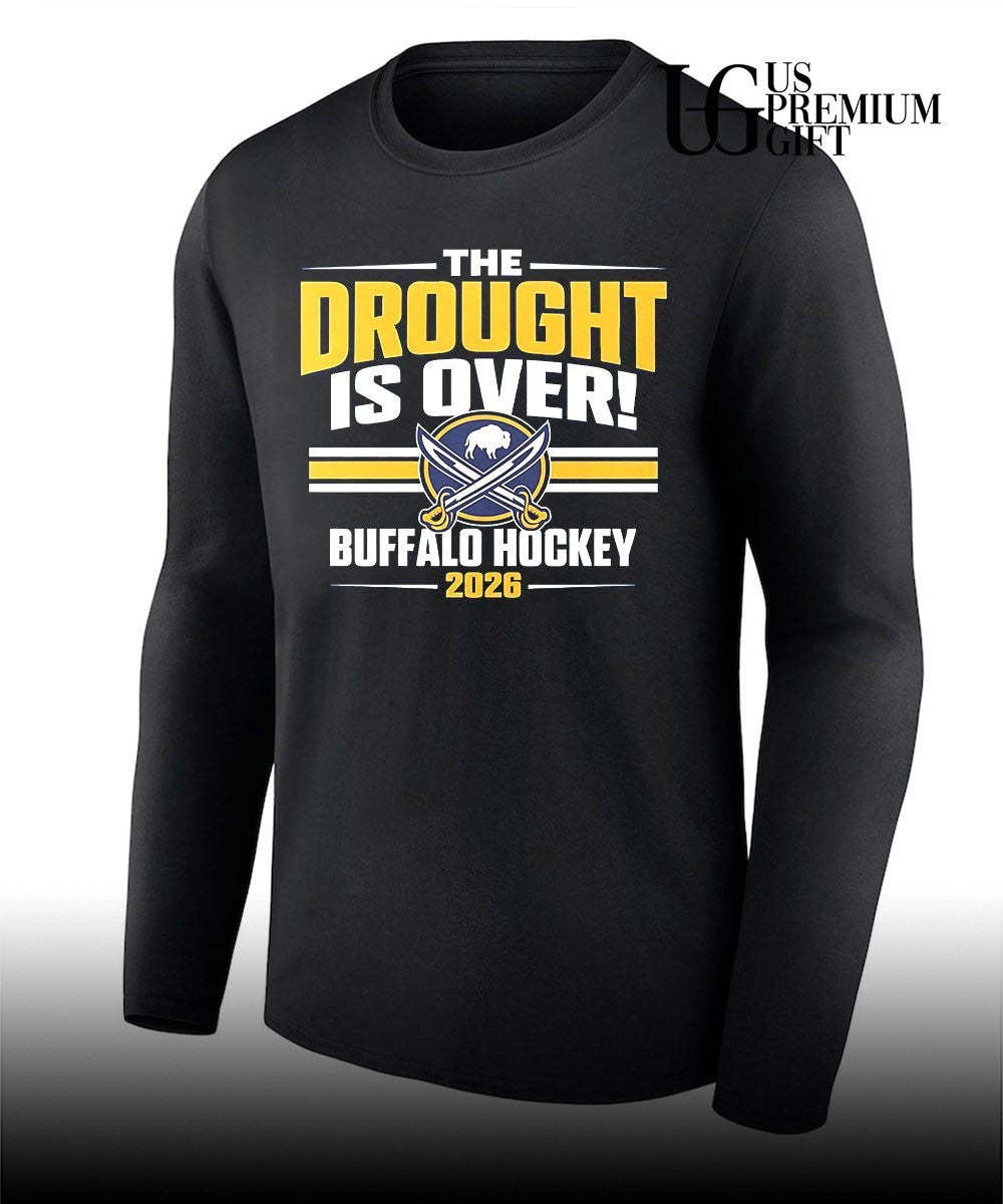 The drought is over Buffalo Sabres hockey 2026 shirt