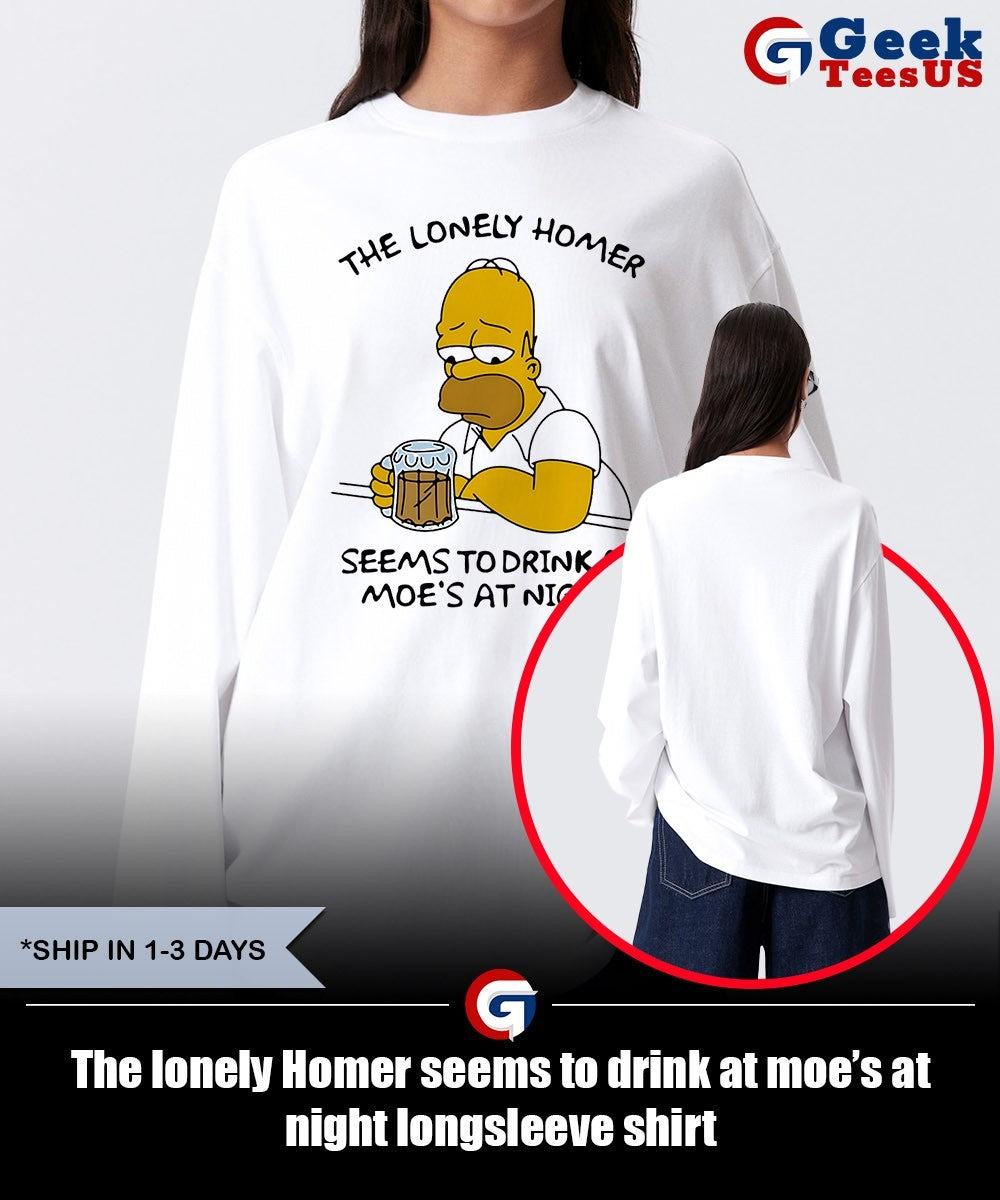 The lonely Homer seems to drink at moe’s at night shirt