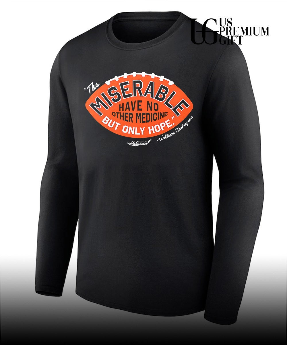 The miserable have no medicine but only hope William Shakespeare shirt