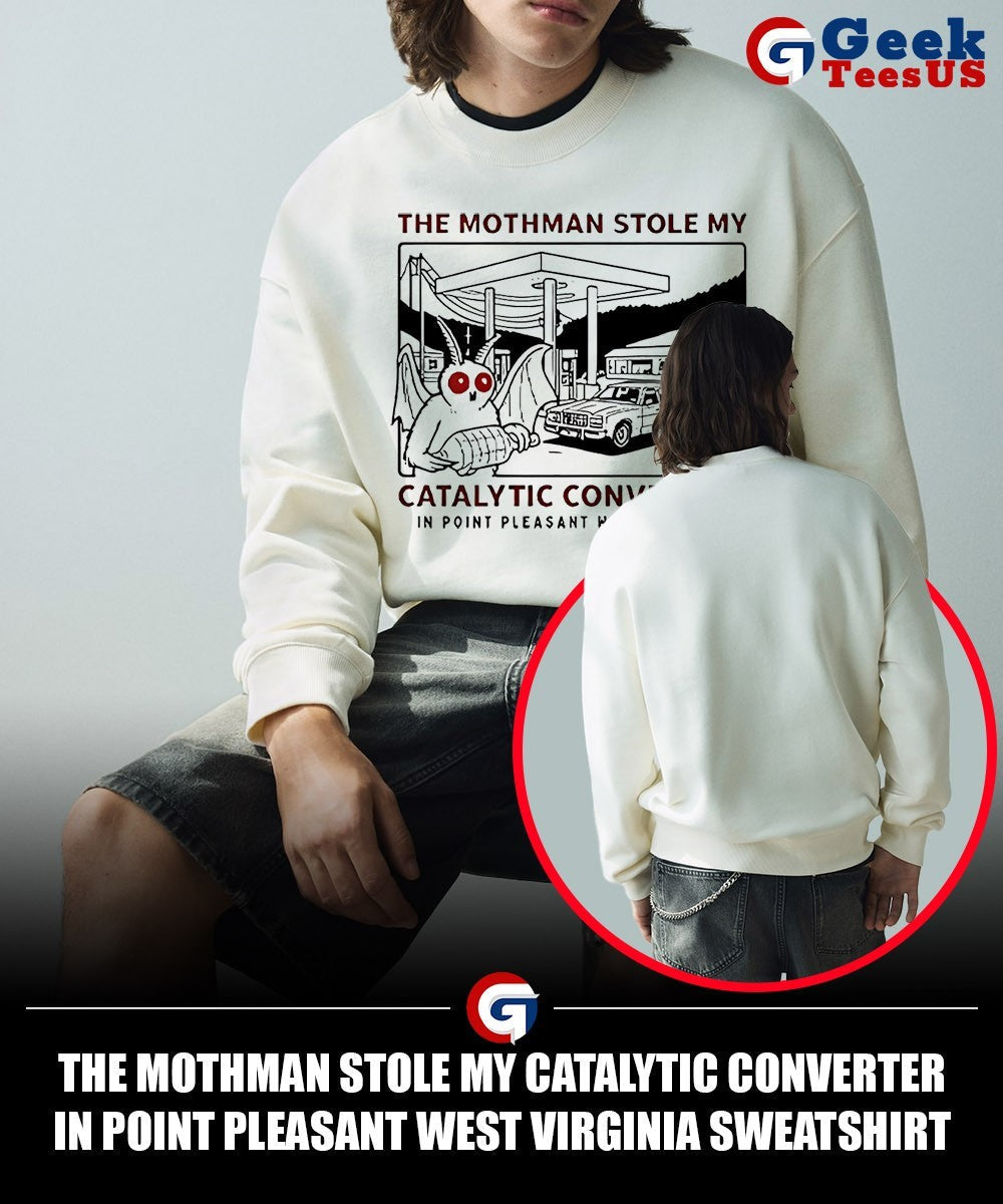 The mothman stole my Catalytic Converter in Point Pleasant West Virginia shirt