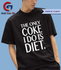The only coke I do is diet shirt
