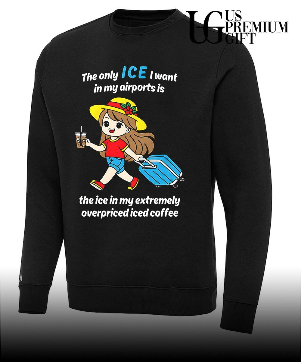 The only ice I want in my airports is the ice in my extermely overpriced iced coffee shirt