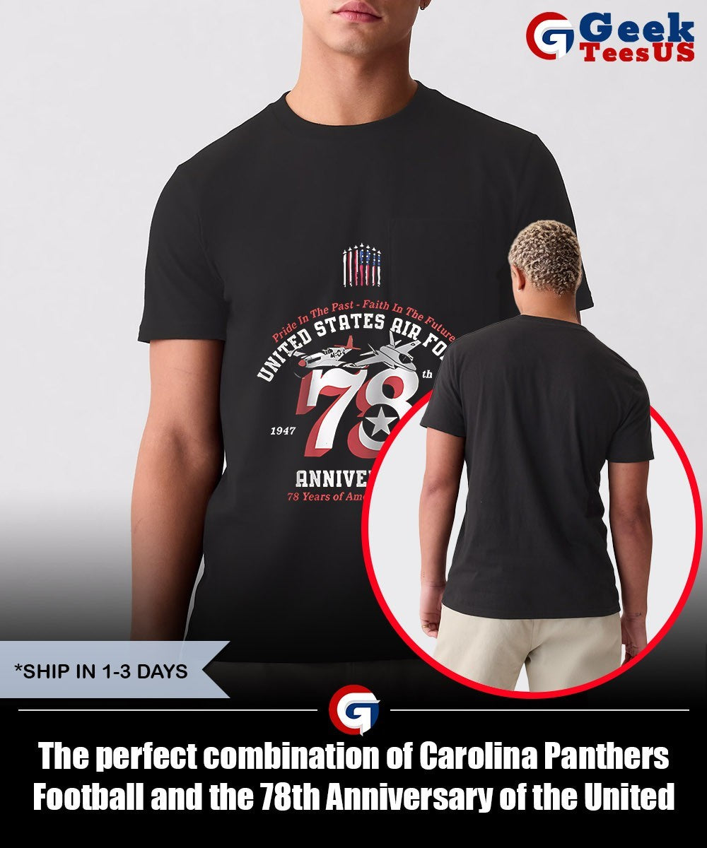 The perfect combination of Carolina Panthers Football and the 78th Anniversary of the United States Air Force 1947-2025 shirt