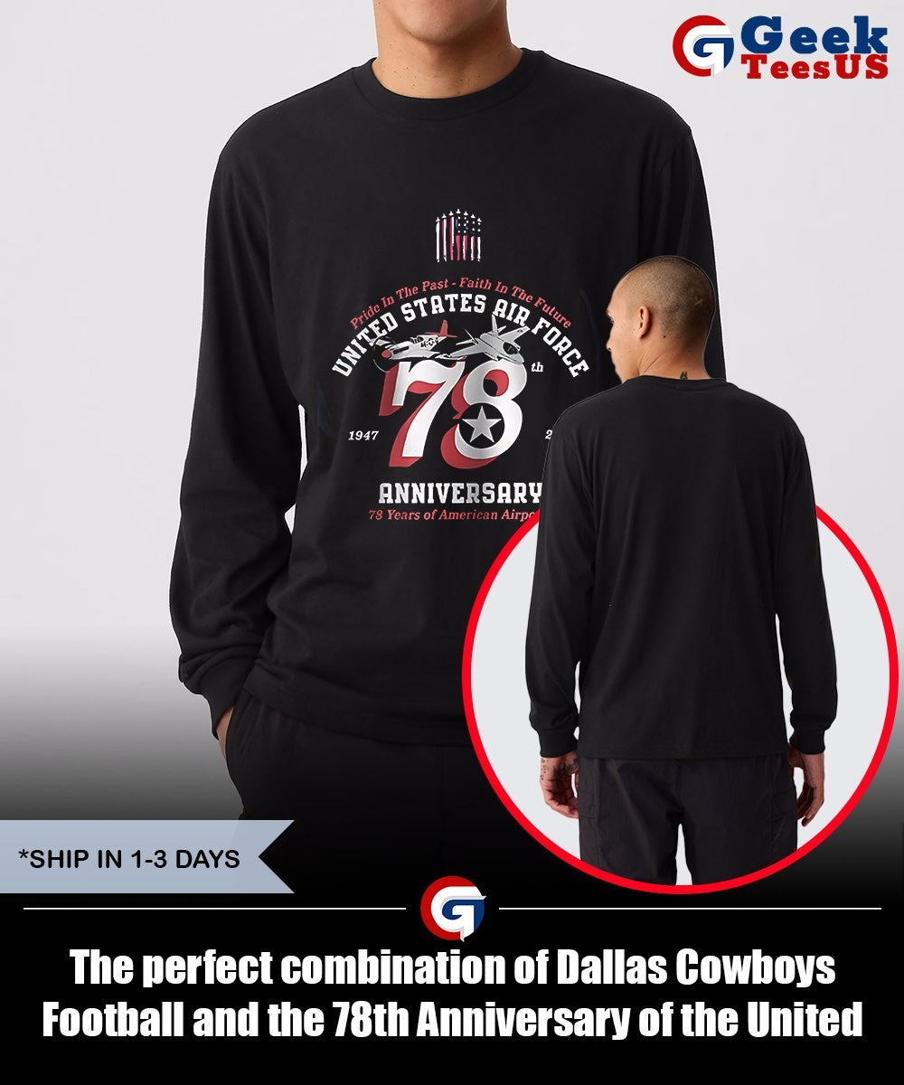 The perfect combination of Dallas Cowboys Football and the 78th Anniversary of the United States Air Force 1947-2025 shirt