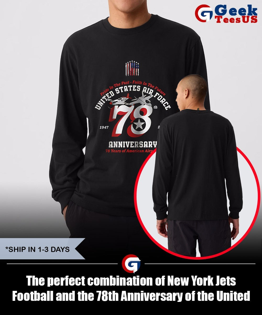 The perfect combination of New York Jets Football and the 78th Anniversary of the United States Air Force 1947-2025 shirt