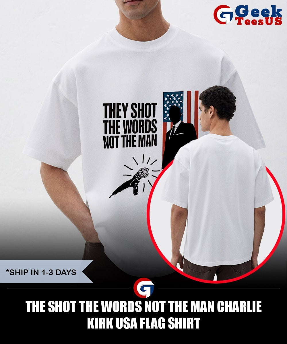 The shot the words not the man Charlie Kirk USA flag shirt