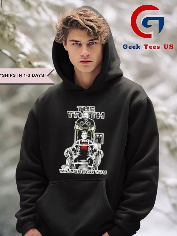 The truth will shock you shirt