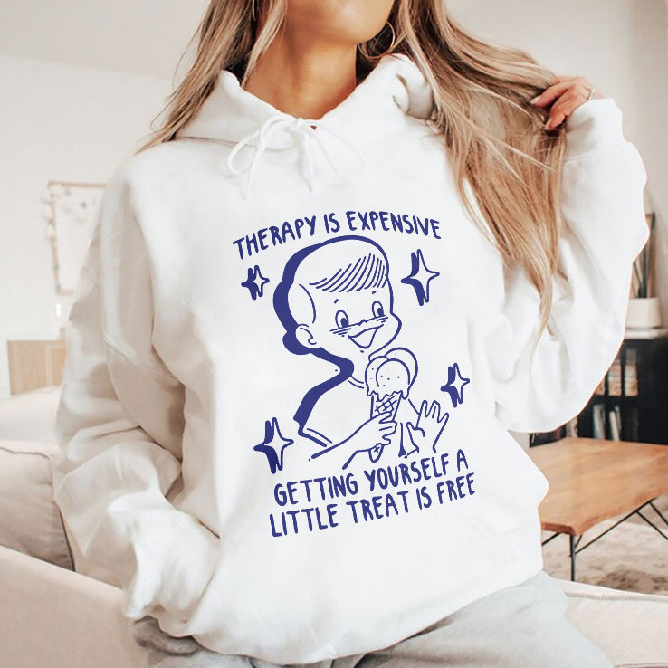 Therapy Is Expensive Getting Yourself A Little Treat Is Free T Shirt