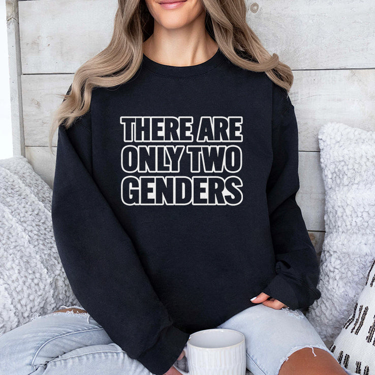 There Are Only 2 Genders T Shirt