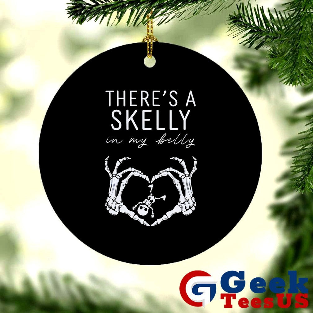 There’s a skelly in my belly shirt