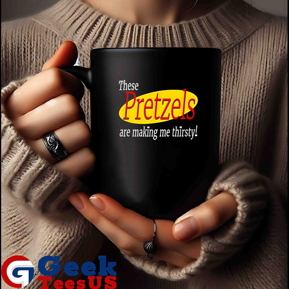 These Pretzels are making me thirsty seinfeld shirt