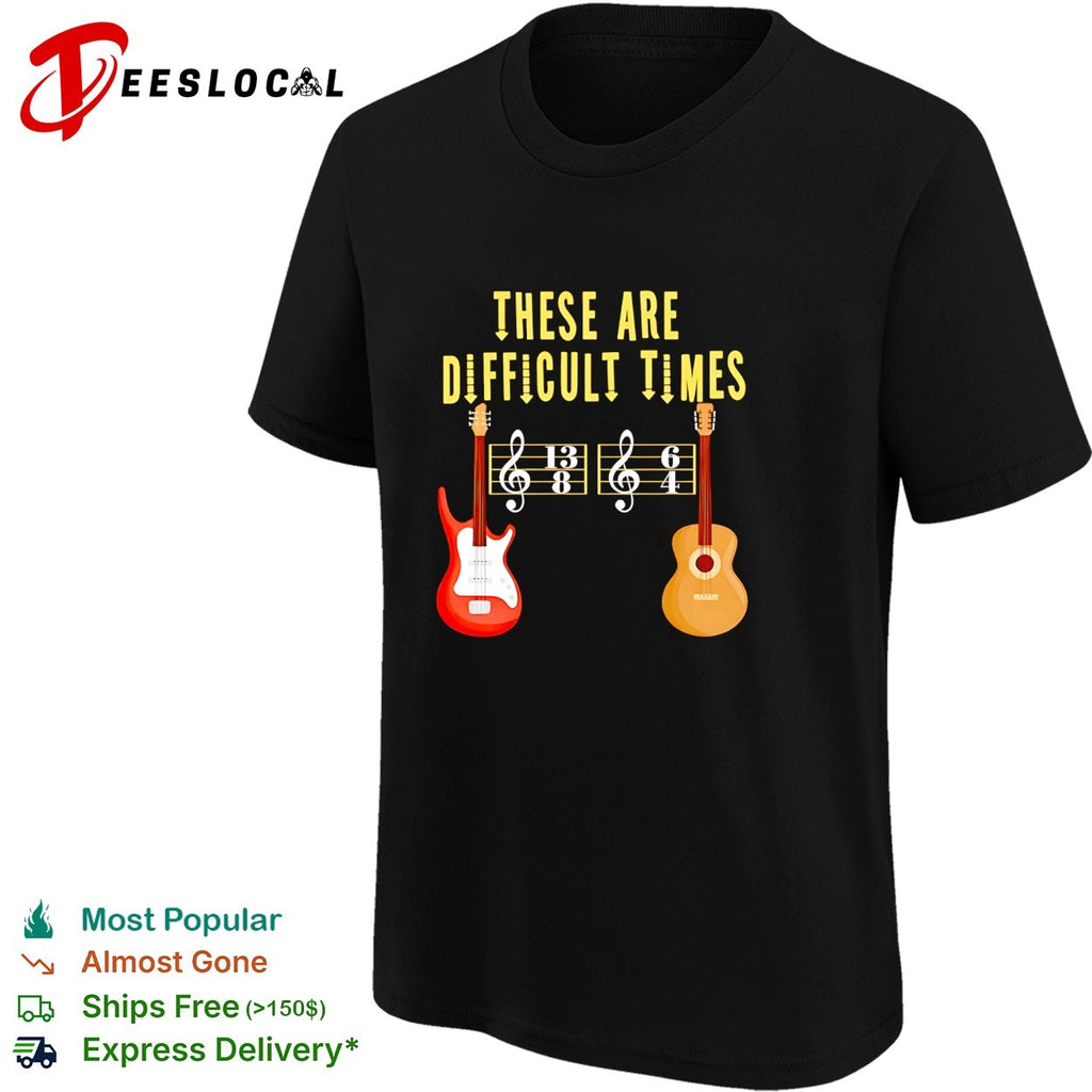These are difficult times electric and acoustic guitars odd time signature notation shirt
