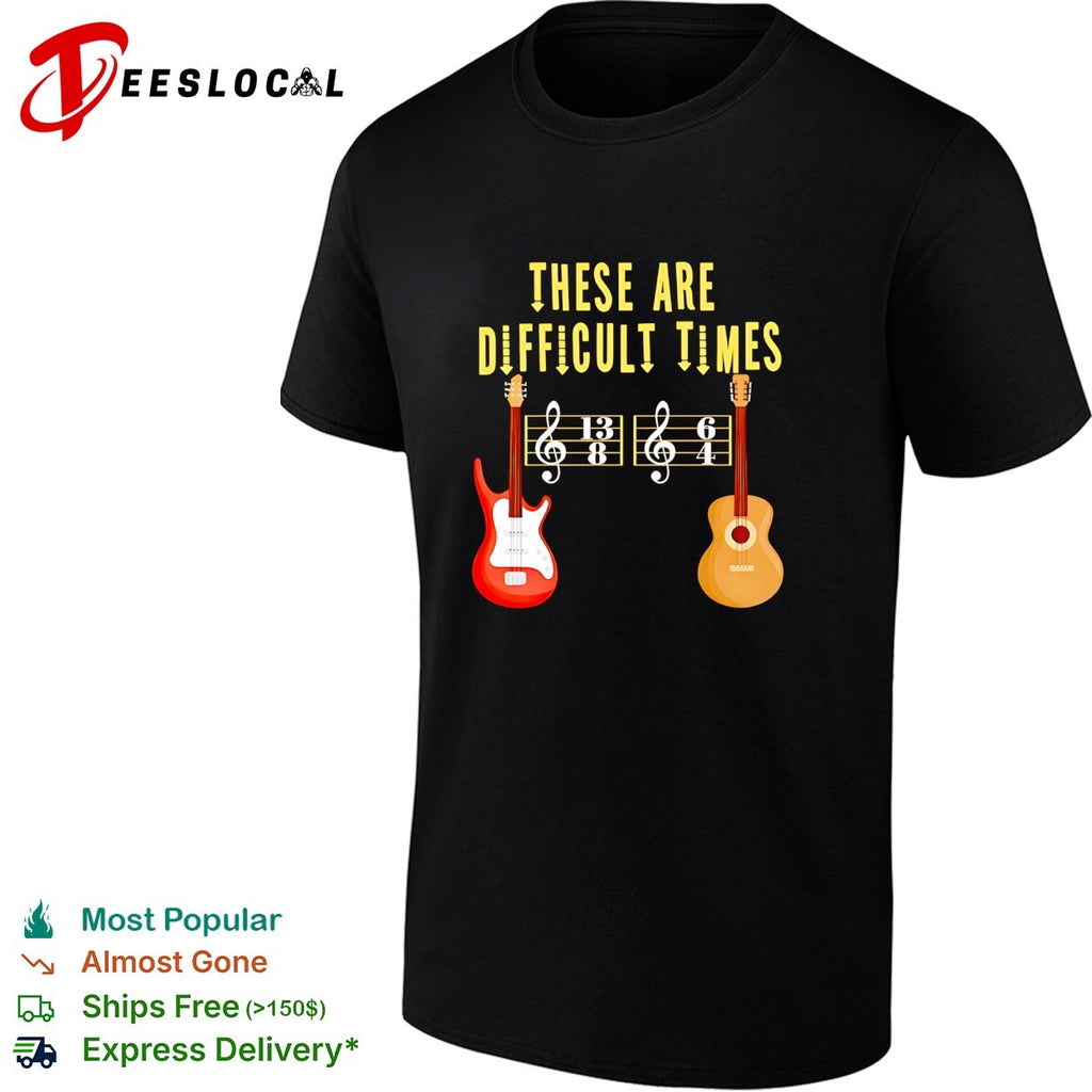 These are difficult times electric and acoustic guitars odd time signature notation shirt