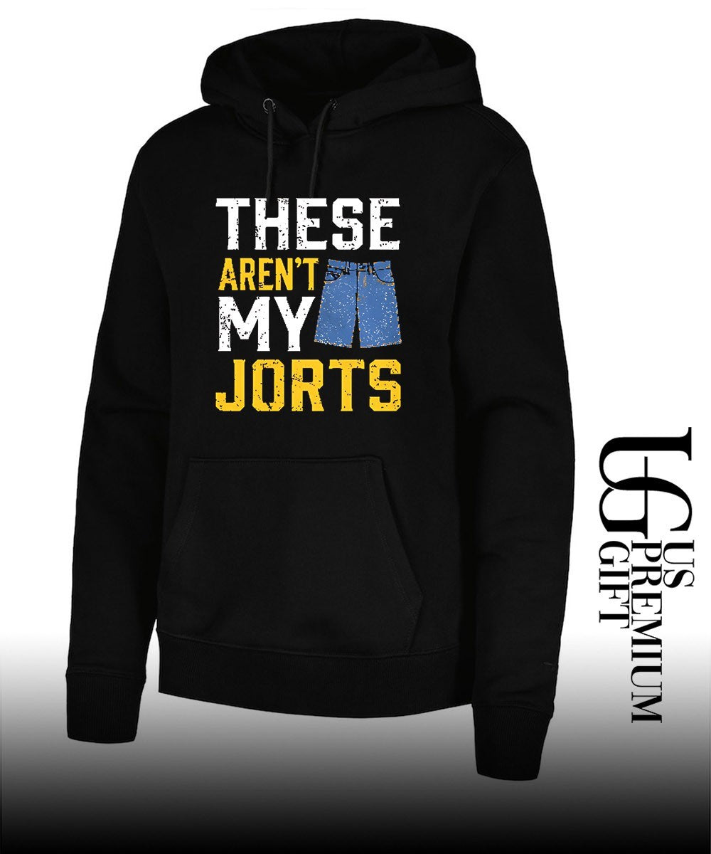 These are not my jorts shirt