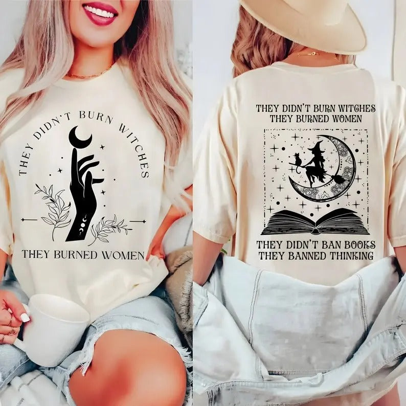 They Didn't Burn VVitches They Burned Women Shirt, Feminist VVitches Shirt, Bury the Patrjarchy, Halloween Feminism Tshirt