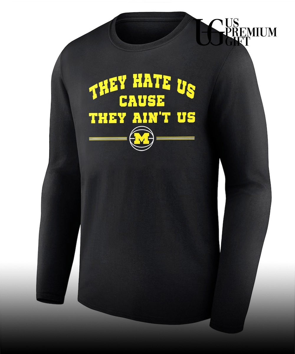 They hate us cause they ain’t us Michigan Wolverines Men’s Basketball NCAA National Champions shirt
