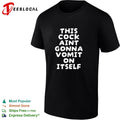 This cock aint gonna vomit on it self shirt
