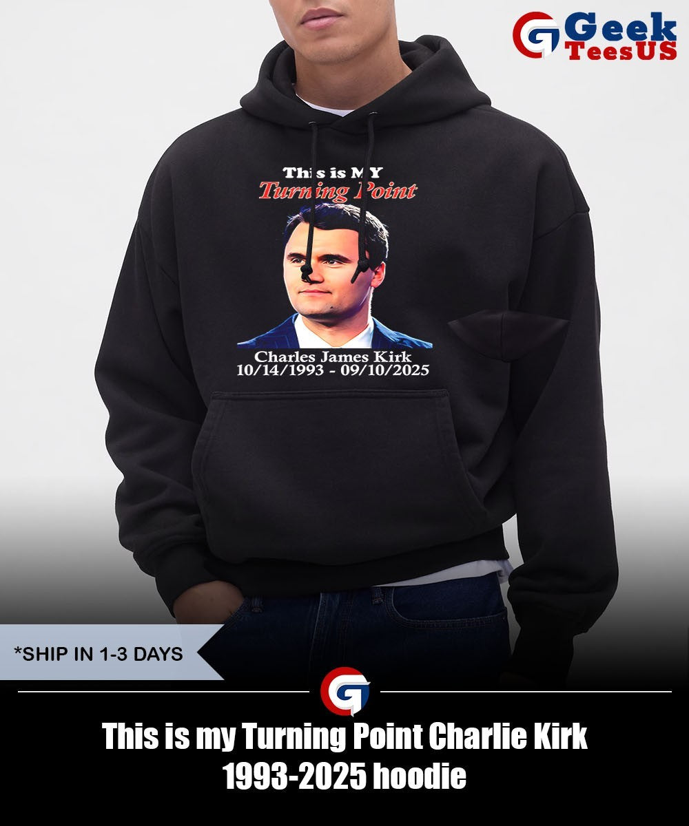 This is my Turning Point Charlie Kirk 1993-2025 shirt