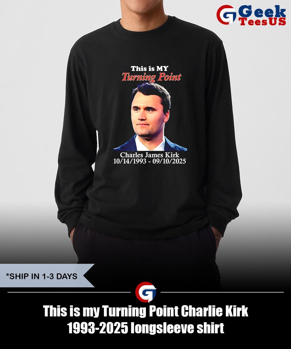 This is my Turning Point Charlie Kirk 1993-2025 shirt