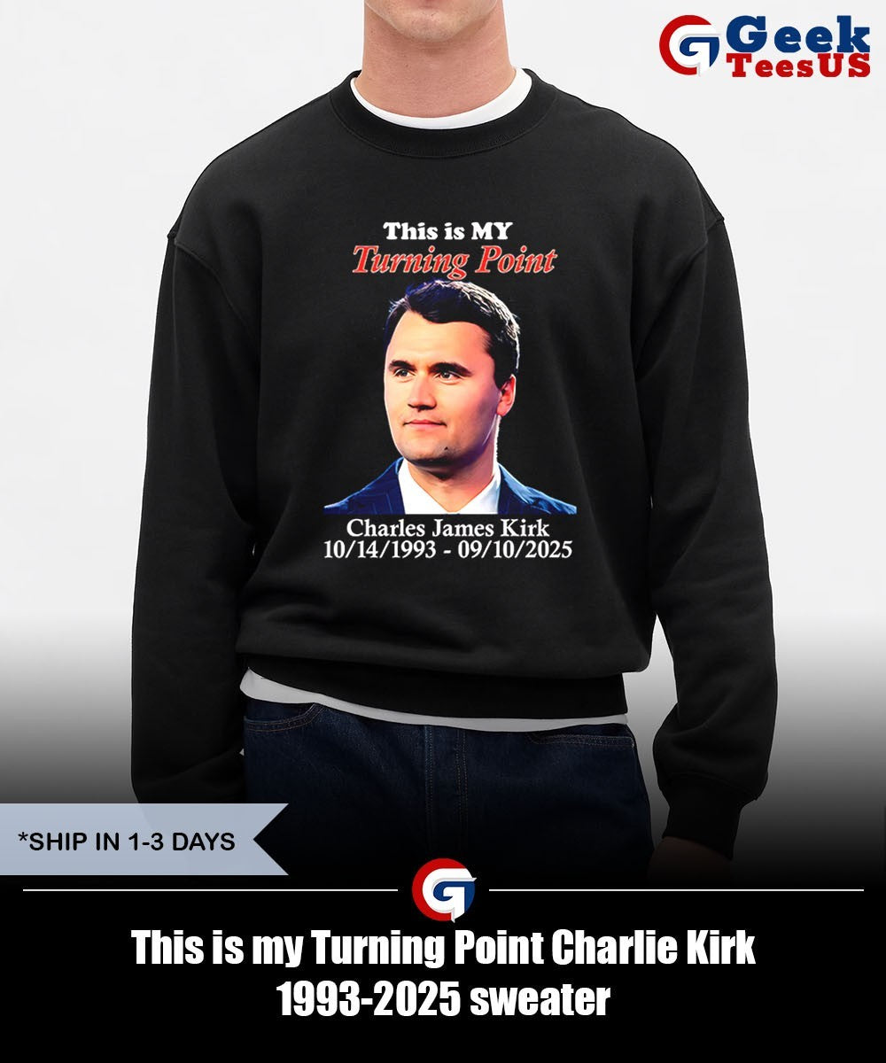 This is my Turning Point Charlie Kirk 1993-2025 shirt