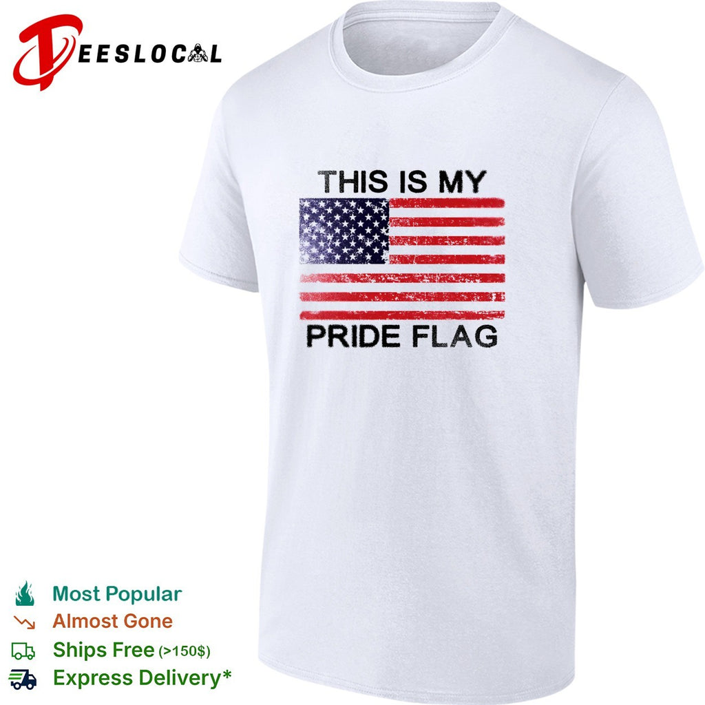 This is my pride flag American flag distressed patriotic bold statement shirt