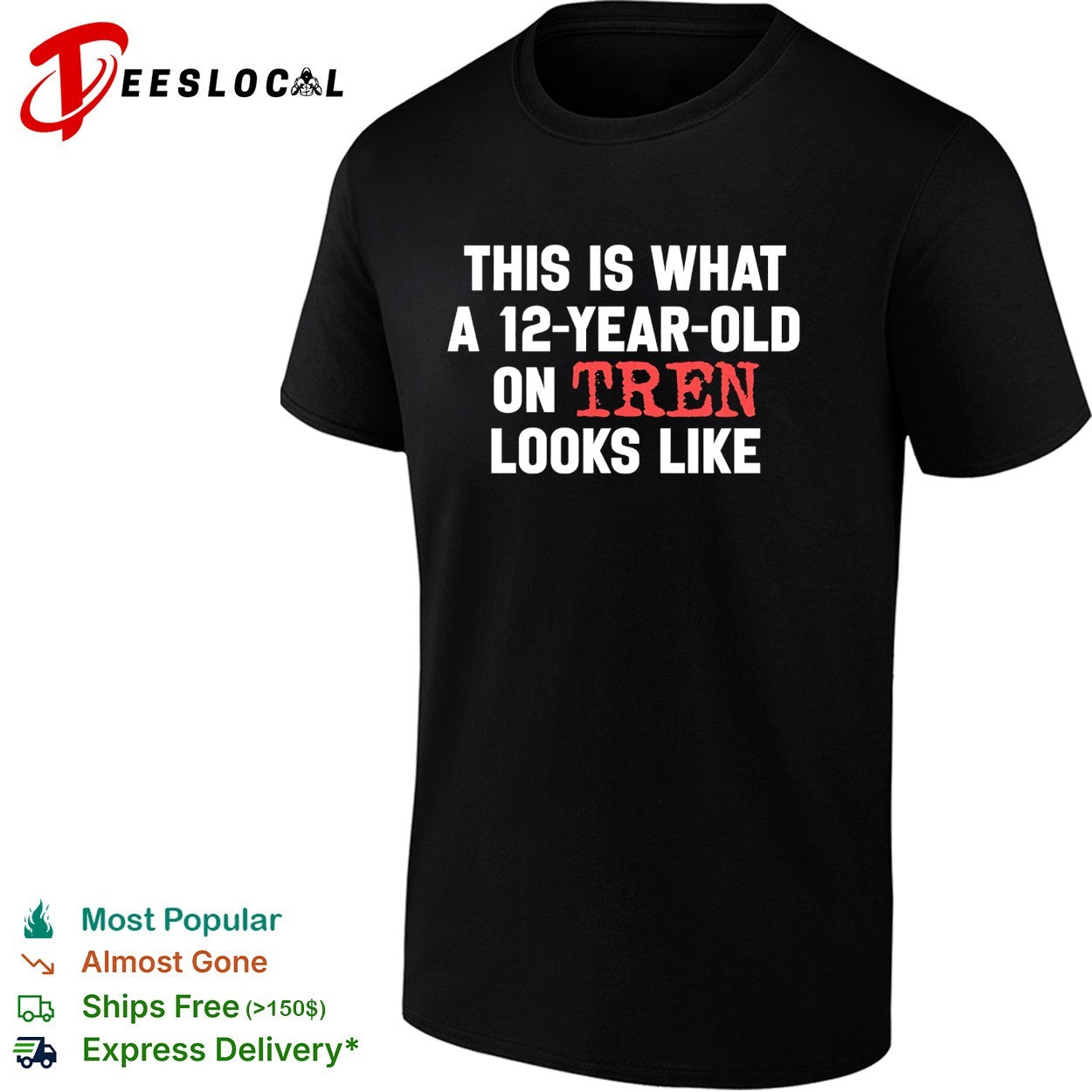 This is what a 12 year old on tren looks like shirt