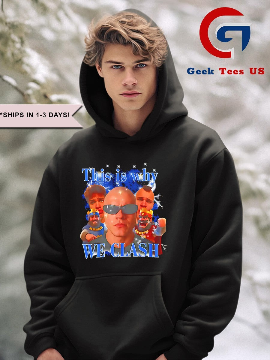 This is why we Clash Jynxzi graphic shirt