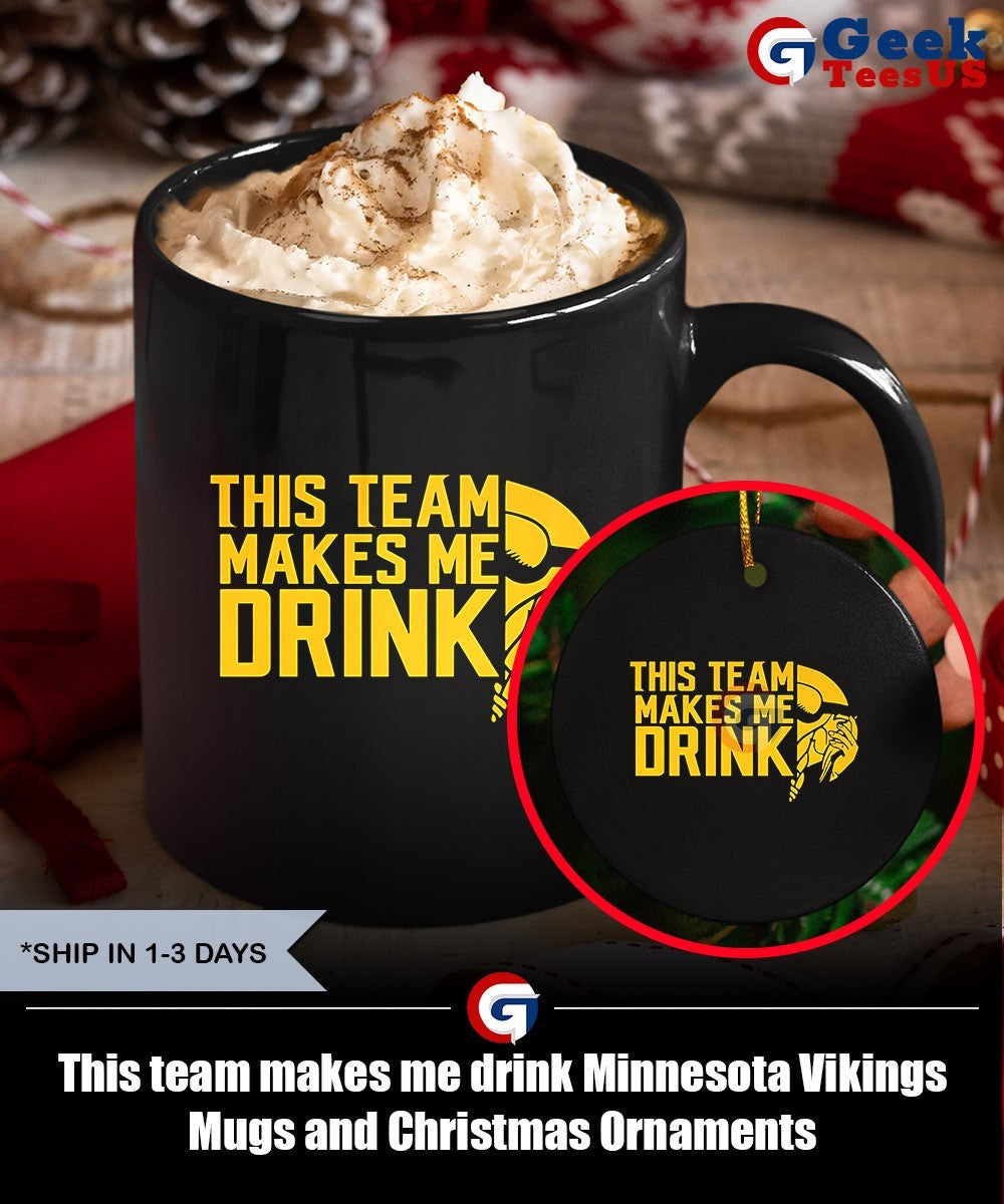 This team makes me drink Minnesota Vikings shirt