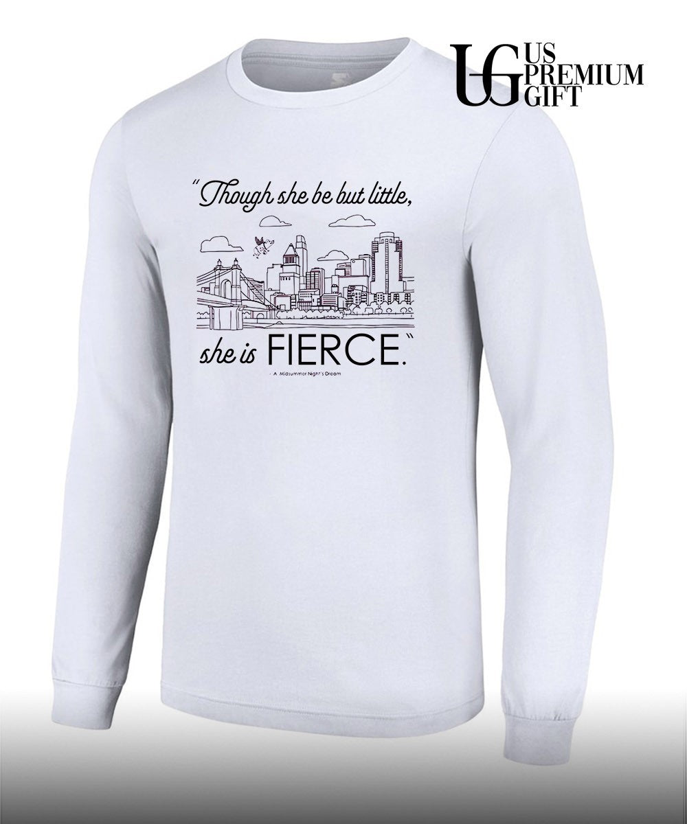 Though she be but little she is fierce shirt