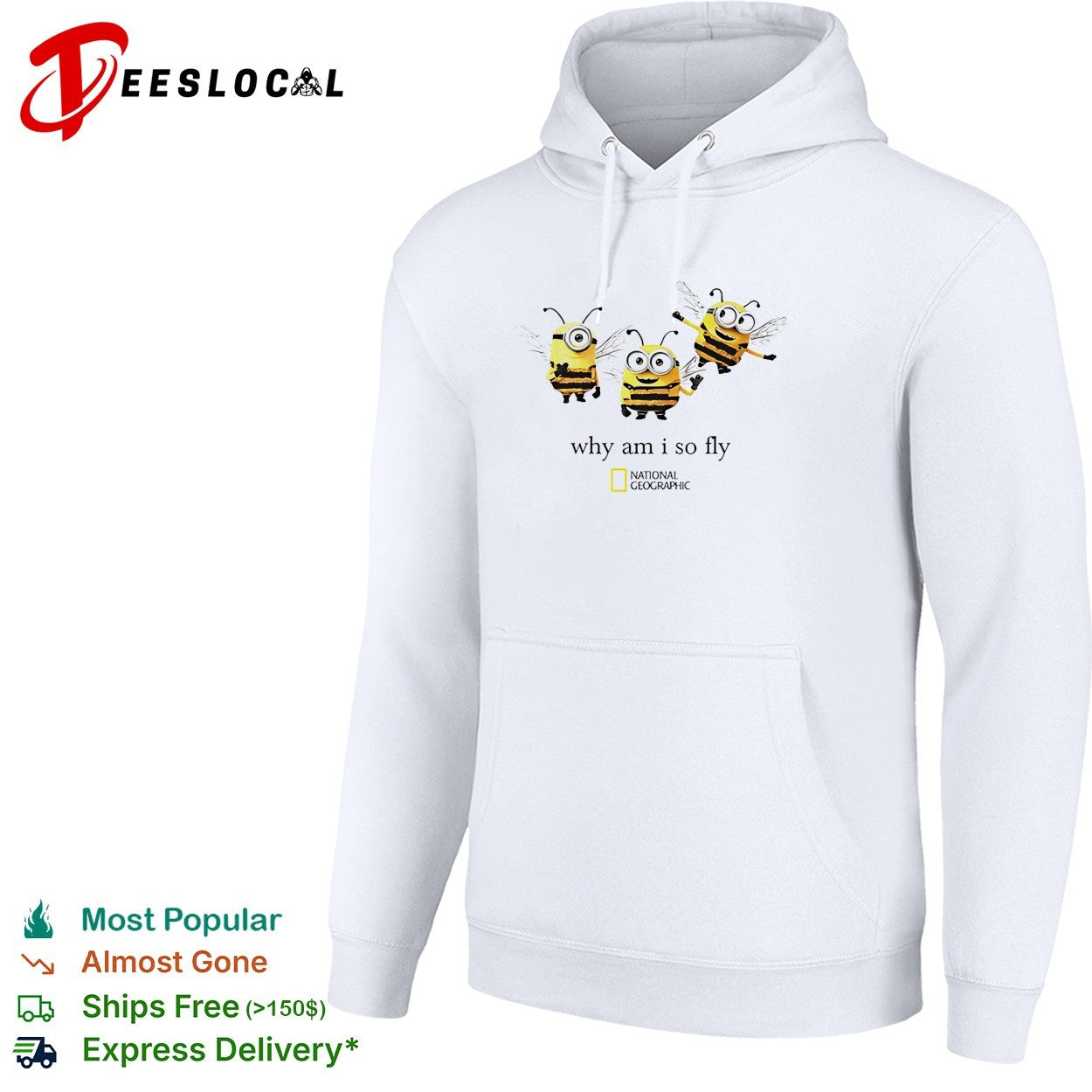 Three bee minions dressed as bees flying why am I so fly geographic parody shirt