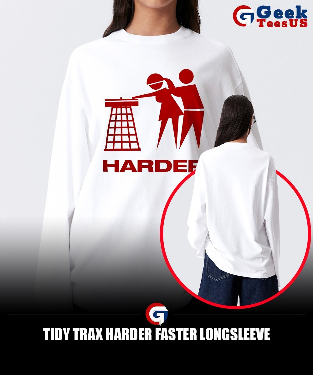 Tidy trax harder faster shirt