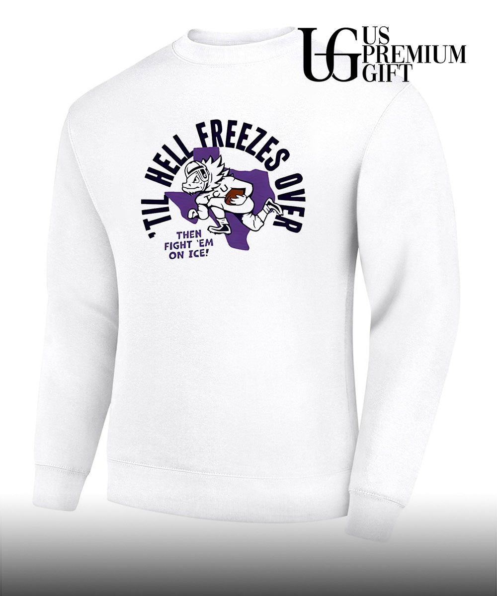 Til Hell Freezes Over then fight em on ice shirt