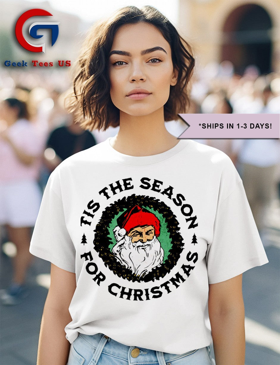 Tis The Season Santa Claus for Christmas 2025 shirt