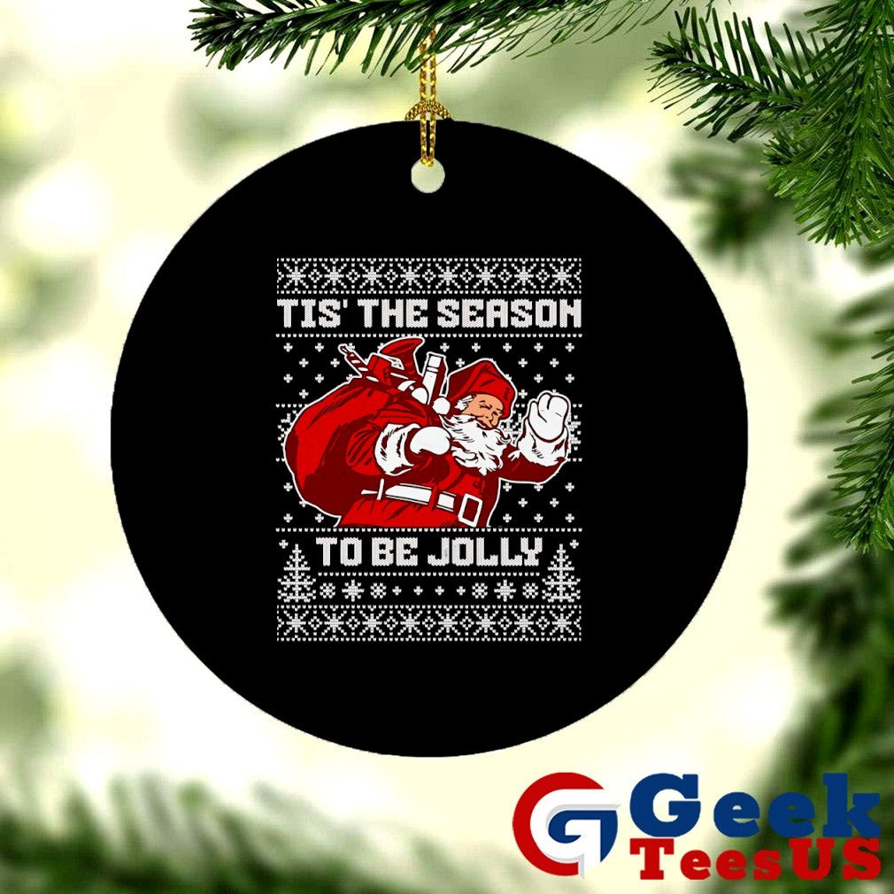 Tis The Season To Be Jolly Santa Claus ugly Christmas 2025 shirt